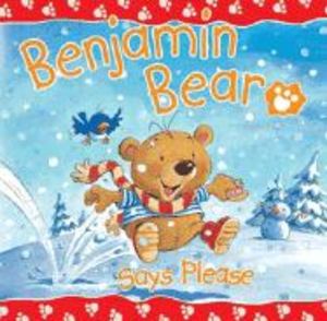 Benjamin Bear Says Please Benjamin Bear Says Please