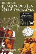 Il mistero della città fantasma Il mistero della città fantasma