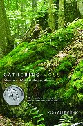 Gathering Moss: A Natural and Cultural History of Mosses Gathering Moss: A Natural and Cultural History of Mosses