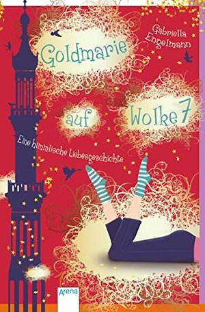 Goldmarie auf Wolke 7: Eine himmlische Liebesgeschichte Goldmarie auf Wolke 7: Eine himmlische Liebesgeschichte
