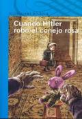 CUANDO HITLER ROBÓ EL CONEJO ROSA CUANDO HITLER ROBÓ EL CONEJO ROSA