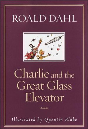 Charlie and the Great Glass Elevator Charlie and the Great Glass Elevator