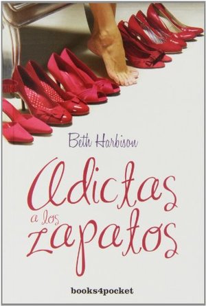 Adictas A Los Zapatos (B4P): 1 (Books4pocket romántica) Adictas A Los Zapatos (B4P): 1 (Books4pocket romántica)