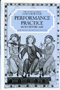 Performance Practice, Vol. 1: Music Before 1600 (The Norton/Grove Handbooks in Music) Performance Practice, Vol. 1: Music Before 1600 (The Norton/Grove Handbooks in Music)