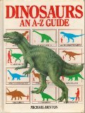 Dinosaurs: An A-Z Guide Dinosaurs: An A-Z Guide