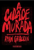 Cidade Murada (Em Portuguese do Brasil), A Cidade Murada (Em Portuguese do Brasil), A