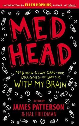 Med Head: My Knock-down, Drag-out, Drugged-up Battle with My Brain Med Head: My Knock-down, Drag-out, Drugged-up Battle with My Brain