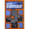 Protestant Ethic and the Spirit of Capitalism, The Protestant Ethic and the Spirit of Capitalism, The