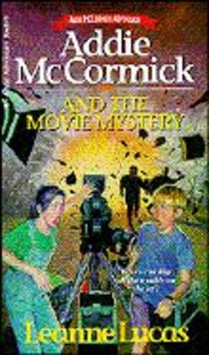 Addie McCormick and the Movie Mystery Addie McCormick and the Movie Mystery