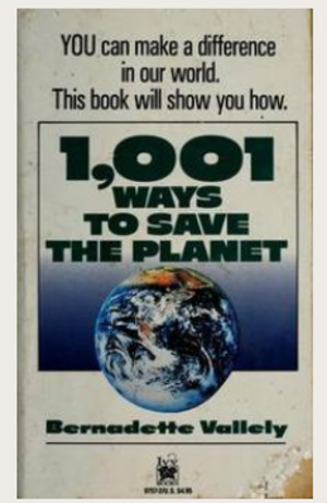 1,001 Ways to Save the Planet 1,001 Ways to Save the Planet