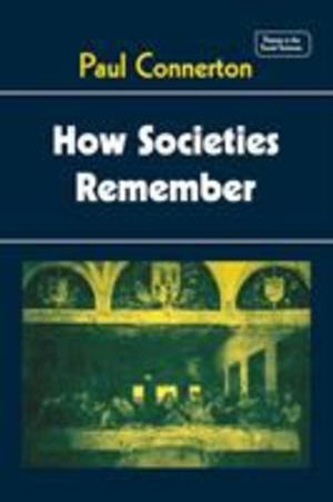How Societies Remember How Societies Remember
