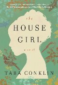 House Girl: A Novel, The House Girl: A Novel, The