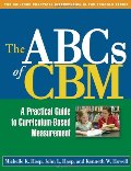 ABCs of CBM: A Practical Guide to Curriculum-Based Measurement (Guilford Practical Intervention in the Schools), The ABCs of CBM: A Practical Guide to Curriculum-Based Measurement (Guilford Practical Intervention in the Schools), The