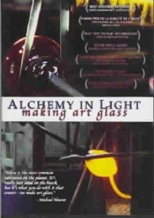Alchemy In Light: Making Art Glass Alchemy In Light: Making Art Glass