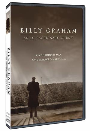 Billy Graham: An Extraordinary Journey Billy Graham: An Extraordinary Journey