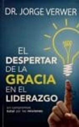 El Despertar De La Gracia En El Liderazgo, Un Compromiso Total Por Las Misiones, Tamaño Bolsillo El Despertar De La Gracia En El Liderazgo, Un Compromiso Total Por Las Misiones, Tamaño Bolsillo