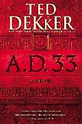 A.D. 33: A Novel A.D. 33: A Novel