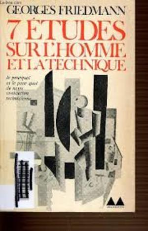 7 etudes sur L'Homme et la technique. Le pourquoi et le por quoi de notre civilisation technicienne 7 etudes sur L'Homme et la technique. Le pourquoi et le por quoi de notre civilisation technicienne