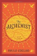Alchemist, 25th Anniversary: A Fable About Following Your Dream, The Alchemist, 25th Anniversary: A Fable About Following Your Dream, The