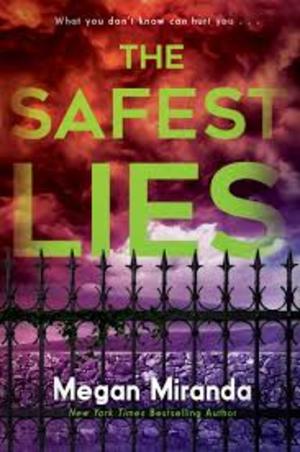 Safest Lies, The Safest Lies, The