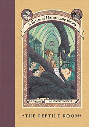 Reptile Room (A Series of Unfortunate Events #2), The Reptile Room (A Series of Unfortunate Events #2), The