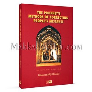 Prophet's Methods of Correcting People's Mistakes, The Prophet's Methods of Correcting People's Mistakes, The