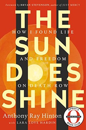 Sun Does Shine: How I Found Life and Freedom on Death Row (Oprah's Book Club Summer 2018 Selection), The Sun Does Shine: How I Found Life and Freedom on Death Row (Oprah's Book Club Summer 2018 Selection), The