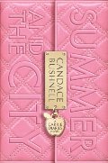 Summer and the City: A Carrie Diaries Novel Summer and the City: A Carrie Diaries Novel