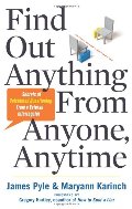 Find Out Anything From Anyone, Anytime Find Out Anything From Anyone, Anytime