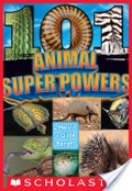 101 Animal Super Powers 101 Animal Super Powers