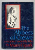 Abbess of Crewe: A Modern Morality Tale, The Abbess of Crewe: A Modern Morality Tale, The