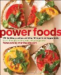 Power Foods: 150 Delicious Recipes with the 38 Healthiest Ingredients Power Foods: 150 Delicious Recipes with the 38 Healthiest Ingredients