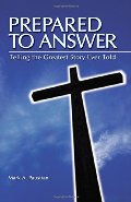 Prepared to Answer : Telling The Greatest Story Ever Told Prepared to Answer : Telling The Greatest Story Ever Told