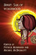 Brigit: Sun of Womanhood Brigit: Sun of Womanhood
