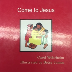 Come to Jesus Come to Jesus
