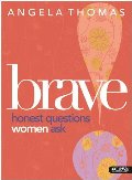 Brave: Honest Questions Women Ask (Member Book) Brave: Honest Questions Women Ask (Member Book)