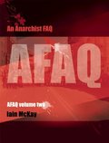 Anarchist FAQ: Volume 2, An Anarchist FAQ: Volume 2, An