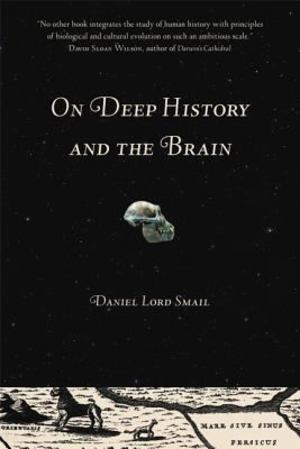 On Deep History and the Brain On Deep History and the Brain