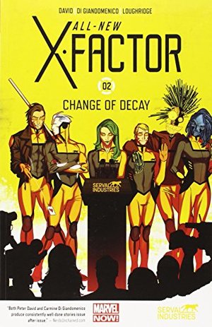 All-New X-Factor, Vol. 2: Change of Decay All-New X-Factor, Vol. 2: Change of Decay