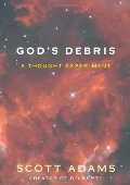 God's Debris: A Thought Experiment God's Debris: A Thought Experiment
