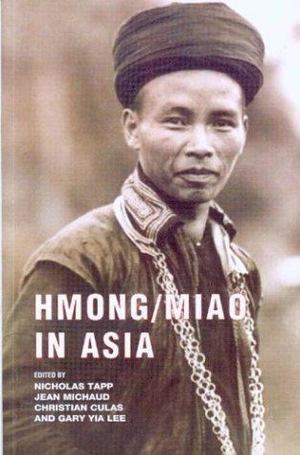 Hmong/Miao in Asia Hmong/Miao in Asia