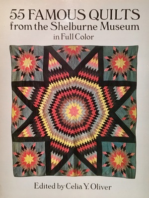 55 famous quilts from the Shelburne Museum 55 famous quilts from the Shelburne Museum