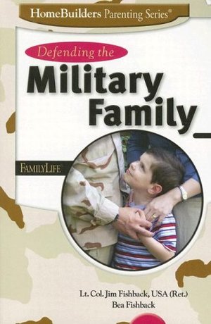 Defending He Military Family (Homebuilders Parenting) Defending He Military Family (Homebuilders Parenting)