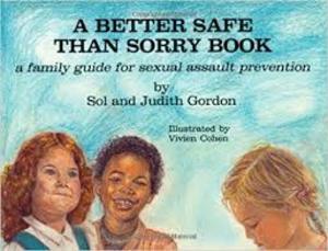 Better Safe Than Sorry Book, A Better Safe Than Sorry Book, A