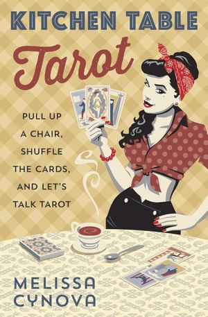 Kitchen Table Tarot Kitchen Table Tarot