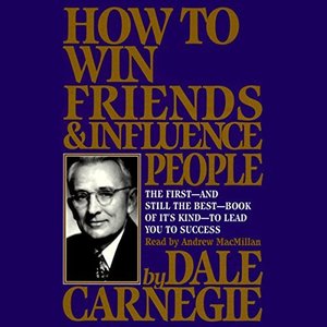 How to Win Friends and Influence People How to Win Friends and Influence People