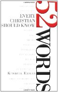 52 Words Every Christian Should Know 52 Words Every Christian Should Know