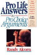 Pro-Life Answers to Pro-Choice Arguments - 363.46 ALC Pro-Life Answers to Pro-Choice Arguments - 363.46 ALC