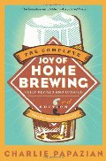 Complete Joy of Homebrewing Third Edition, The Complete Joy of Homebrewing Third Edition, The
