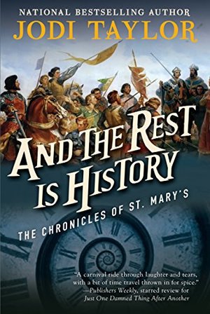 And the Rest Is History: The Chronicles of St. Mary's Book Eight And the Rest Is History: The Chronicles of St. Mary's Book Eight
